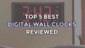 The best modern wall clocks double as home decor. Top 5 Best Digital Wall Clocks Large Modern And Led Wall Clocks