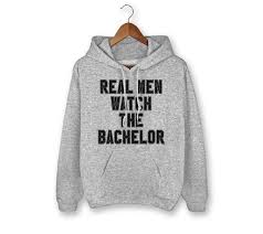 Real Men Watch The Bachelor Hoodie Hoodies Watches For Men Real Man