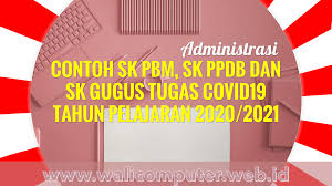 Ahun pelajaran 2018/2019 telah seselai dan kini saatnya menyambut tahun pelajaran baru. Contoh Sk Pbm Sk Ppdb Dan Sk Gugus Covid19 Tahun Pelajaran 2020 2021 Wali Computer