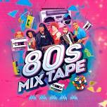 80s Mix Tape — MARTY ★ B's