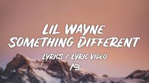 Something different (1963 film), a 1963 czechoslovak film. Something Different Von Lil Wayne Laut De Song