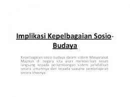 Salah satu cara untuk menyatupadukan rakyat adalah dengan membina negara bangsa dengan pemupukan. Sosiobudaya Dalam Pendidikan