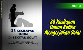 Topik adalah mengenai adab2 solat. 38 Kesilapan Umum Ketika Mengerjakan Solat Minda Rakyat