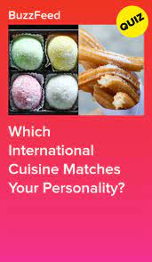 which international cuisine matches your personality quizzes food playbuzz quizzes buzzfeed personality quiz