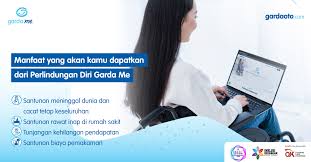 Manfaat Yang Akan Didapatkan Dari Asuransi Diri Garda Me Asuransi Lengkap Premi Murah Dan Terjangkau