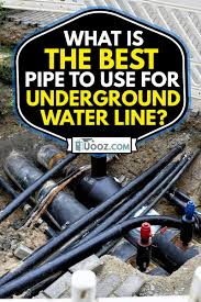 Installation process in most instances, the water main installation is trenchless whenever possible. Best Pipe To Use For Underground Water Line Here S What Experts Say Uooz Com