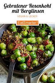 Gebratener Rosenkohl Mit Berglinsen Rezept Rezepte Leckere Vegane Rezepte Rosenkohl