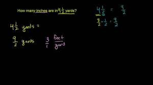 So, in order to see how many yards equals 765 inches, all you have to do is multiply 765 by 0.0277778. Converting Yards Into Inches Video Khan Academy