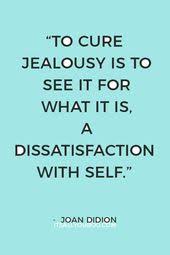 How To Stop Being Jealous And Envious Of Others Success In 2020 Feeling Jealous Quotes Overcoming Jealousy Jealous Quotes