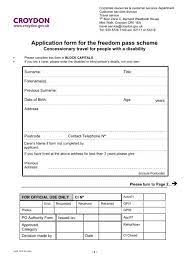 To apply, you must meet the following criteria: Application Form For The Freedom Pass Scheme Croydon Council