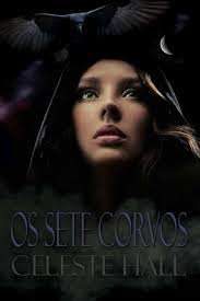 Os sete corvos by Celeste Hall (9781667442969)