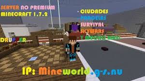 51 rows · minecraft no premium servers. Mineworld Nuevo Servidor 1 7 2 No Premium Ciudades Minigames By Thejazz