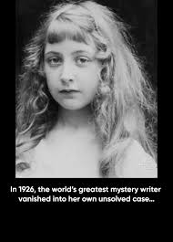 In December 1926, Agatha Christie — already famous as the “Queen of Crime”  — disappeared without a trace. Her car was found abandoned near a chalk  quarry in Surrey, belongings inside. For