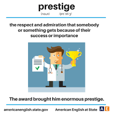Vocabulary Prestige The Respect And Admiration That Somebody Or Something Gets Because English Vocabulary English Language Learning English Vocabulary Words