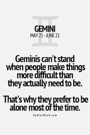 Collection by maiketa j holmes • last updated 2 days ago. Funny Gemini Quotes Quotesgram