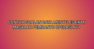 Contoh Soalan Daya Menyelesaikan Masalah Matematik Pembantu Operasi 2019 Sumber Kerjaya