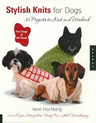 Peggy gaffney, author of the crafty dogs knit series published by kanine knits. Ravelry Stylish Knits For Dogs 36 Projects To Knit In A Weekend Patterns