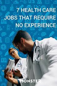 8 Health Care Jobs That Require No Experience Care Jobs Healthcare Jobs Career Healthcare Jobs