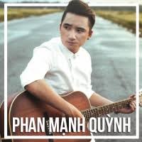 Phan mạnh quỳnh giới thiệu anh đã thấy nhớ, dẫu ít phút trước. Nhá»¯ng Bai Hat Hay Nháº¥t Cá»§a Phan Máº¡nh Quá»³nh Phan Máº¡nh Quá»³nh Nhac Vn