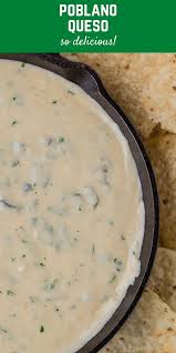 Poblano Queso Dip Delicious Creamy Recipe Queso Dip Stuffed Poblano Peppers Queso