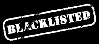 A blacklist is a list of persons, organizations, or countries penalized because they are believed to engage in unfavorable or unethical activity. Blacklist Indicaonline
