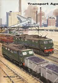 British Railways Transport Age Magazine Cover Showing Dc Electric Locomotives 1957 Train Posters Locomotive Electric Locomotive