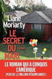 Le Secret Du Mari Liane Moriarty Un Petit Regal Australien Entre Sydney Et Melbourne Le Secret Du Mari Livre Livres A Lire
