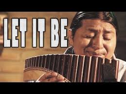 Let It Be Pan Flute Version The Andes Youtube Pan Flute Let It Be Original Beatles