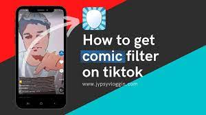 How To Get Comic Filter On Tiktok Youtube