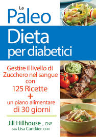 Pesce, affettati magri (prosciutto cotto, crudo, bresaola, speck, arrosto di tacchino e pollo), carne sia rossa che bianca, latte e yogurt scremati, formaggi magri e olio extra vergine d'oliva. La Paleo Dieta Per Diabetici Gestire La Glicemia Con 125 Ricette E Un Piano Alimentare Di 30 Giorni Hillhouse Jill Cantkier Lisa Amazon It Libri