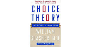 Choice Theory A New Psychology Of Personal Freedom By