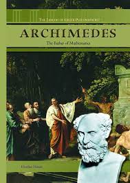 Below is a list of names and accomplishments of the greatest mathematicians of all time. Archimedes The Father Of Mathematics The Library Of Greek Philosophers Amazon De Hasan Heather Fremdsprachige Bucher