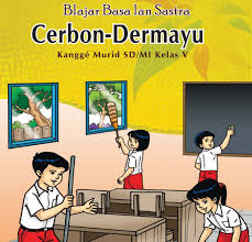 Berikut soal ulangan plks kelas 5 semester 2 dan kunci jawaban yang terdiri dari 15 soal pilihan ganda dan 10 soal uraian. Buku Siswa Bahasa Indramayu Dan Cirebon Sd Mi Kelas 5 Kurikulum 2013 Didno76 Com