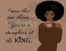  Natural Hair Art Coffee Lover Art Daughter Of The King C Copyright Myjunkytrunk Image And Creative Writte Black Women Quotes Black Girl Quotes Woman Quotes