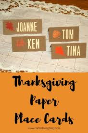 They'll just take a few minutes of work on your time but will make a stylish impact on your dinner table. Thanksgiving Paper Place Cards Crafted Living