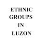 Ethnic groups in Luzon from www.studocu.com