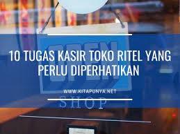We did not find results for: 10 Tugas Kasir Toko Ritel Yang Perlu Diperhatikan Kita Punya