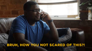 How You Not Scared Of This Gifs Get The Best Gif On Giphy