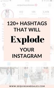 120 Instagram Hashtags For All Blogging Niches Sequins And Sales Hashtag Instagram Fashion Blogger Instagram Trending Instagram Hashtags