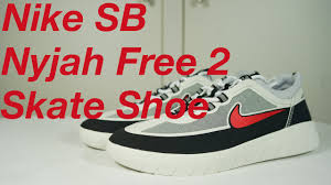 Hook it up with a gift card. Nike Sb Nyjah Free 2 Skate Shoe Unboxing Review On Feet Youtube