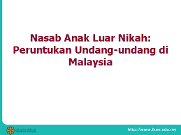 Kes anak luar nikah bukanlah perkara baru yang terjadi dalam masyarakat kita. Nasab Anak Luar Nikah Undangundang Di Malaysia Dr