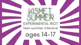 Kismet Summer Experimental Riot