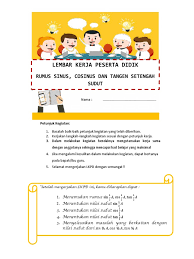 Perbandingan sisi sisi pada segitiga siku siku pada sudut khusus dapat diterapkan untuk mengerjakan soal tanpa harus mengguanakan teorema pythagoras lagi. Lkpd Rumus Sin Cos Tan Setengah Sudut Fix