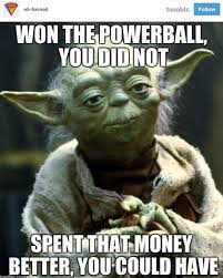 Harsh But True Yoda Quotes Yoda Meme Star Wars Humor