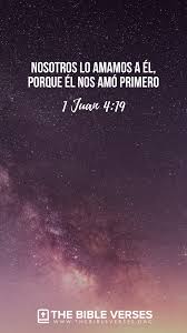 Versiculos Biblicos Sobre El Amor 1 Juan 4 19 Frases Cristianas Versiculos Biblicos Versiculos De La Biblia