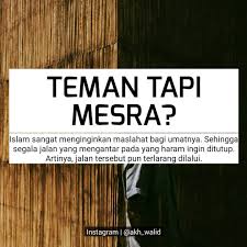 Februari 20, 2018februari 21, 2018. Hukum Teman Tapi Mesra Dalam Islam Foto Dakwah