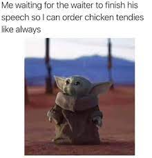 17 Baby Yoda Memes To Save You From The Dark Side Yoda Funny Yoda Meme Funny Relatable Memes