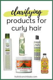 Clarifying Products For Curly Hair In 2020 Curly Girl Method Curly Hair Styles Curly Hair Tips