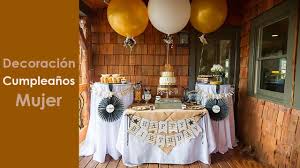 Despediremos el año con alegría. Decoracion Cumpleanos Mujer Youtube