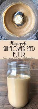 Homemade Sunflower Seed Butter Bake It Paleo Recipe Sunflower Butter Recipes Nut Butter Recipes Sunflower Seed Butter Recipes